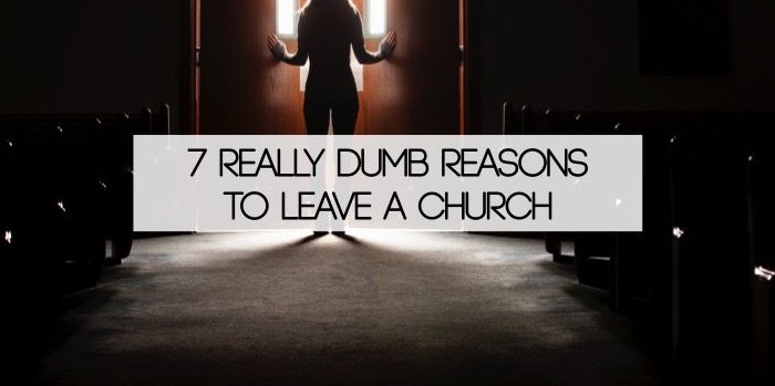 really dumb reasons to leave a church